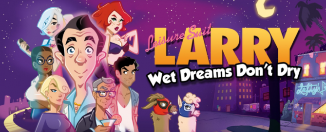 Leisure Suit Larry - Wet Dreams Don't Dry Banner